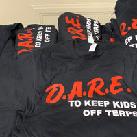 T-Shirt (D.A.R.E. To Keep Kids Of Terps)
